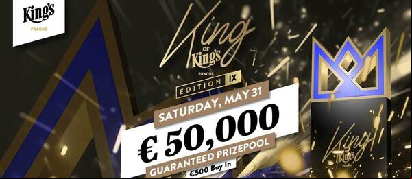 King of King’s High Roller garantuje minimálně €50.000 prize pool